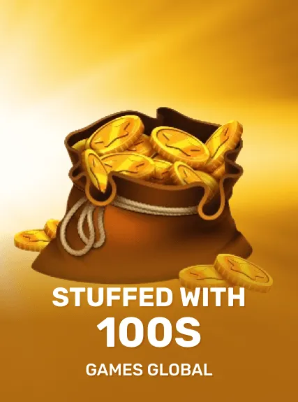 Stuffed with 100s